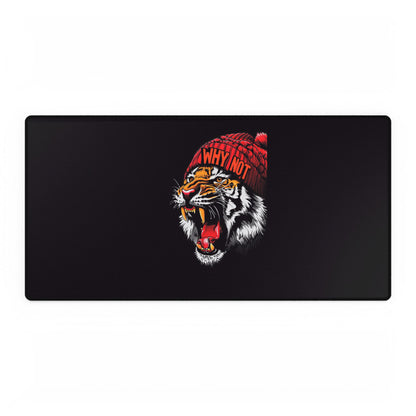 Tiger Head Desk Mat — Bold Roaring Tiger with 'Why Not' Beanie, Large Gaming/Office Mouse Pad