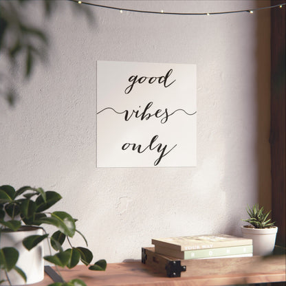 Good Vibes Only Matte Vertical Poster — Minimalist Script Wall Art