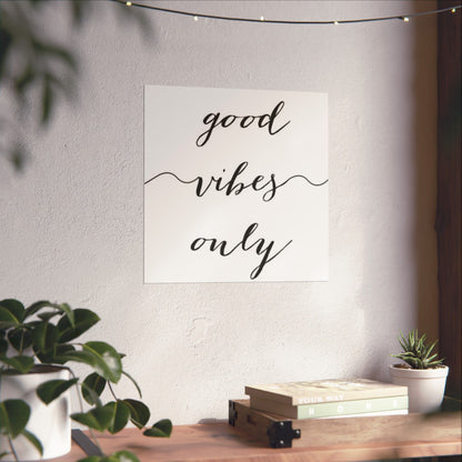 Good Vibes Only Matte Vertical Poster — Minimalist Script Wall Art